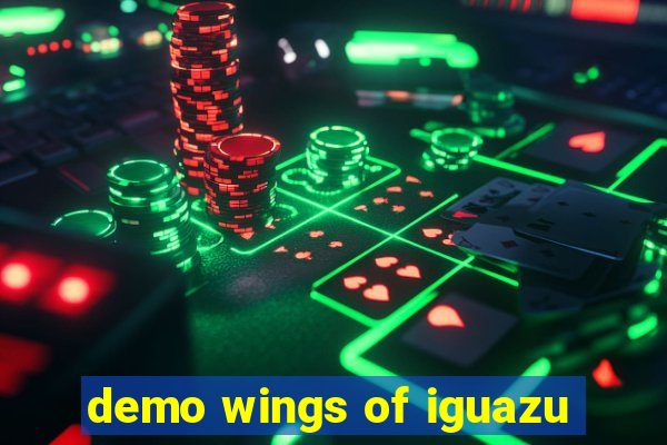 demo wings of iguazu